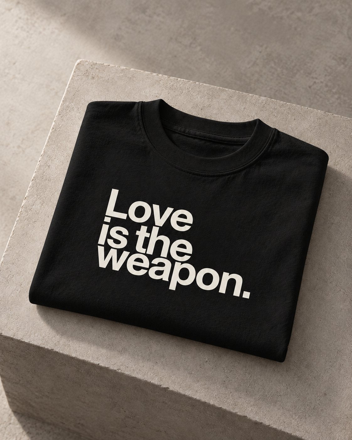 Love is the weapon.